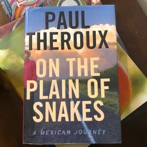 “On The Plains of Snakes” book by Paul Theroux